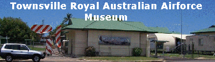 RAAF Museum Townsville - Tweed Heads Accommodation